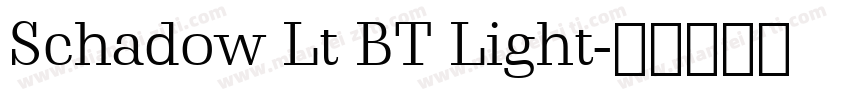 Schadow Lt BT Light字体转换